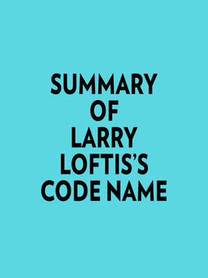 cover image of Summary of Larry Loftis's Code Name